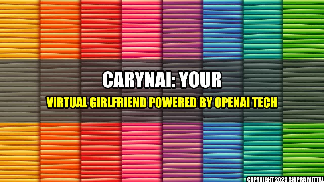 +CarynAI-Your-Virtual-Girlfriend-Powered-by-OpenAI-Tech+