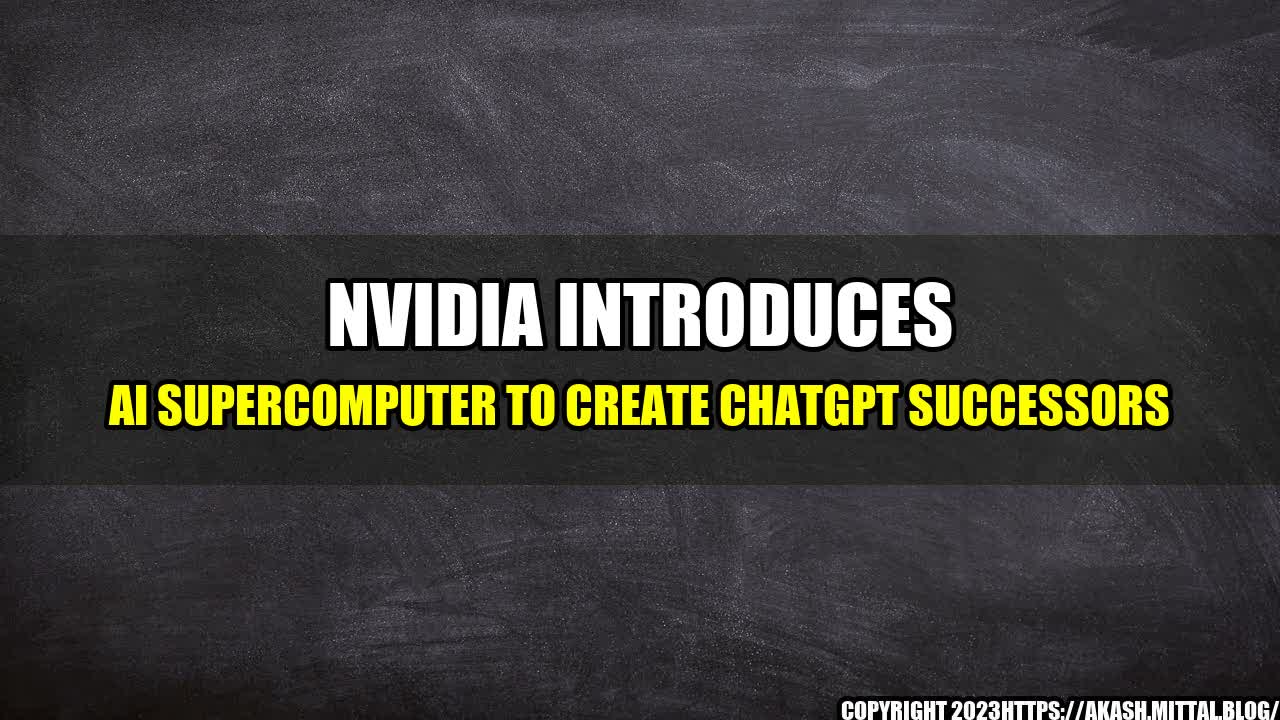 +Nvidia-Introduces-AI-Supercomputer-to-Create-ChatGPT-Successors+