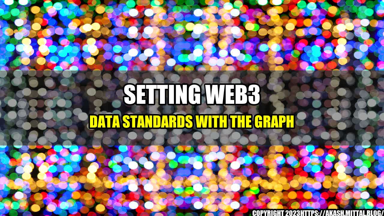 +Setting-Web3-Data-Standards-with-The-Graph+