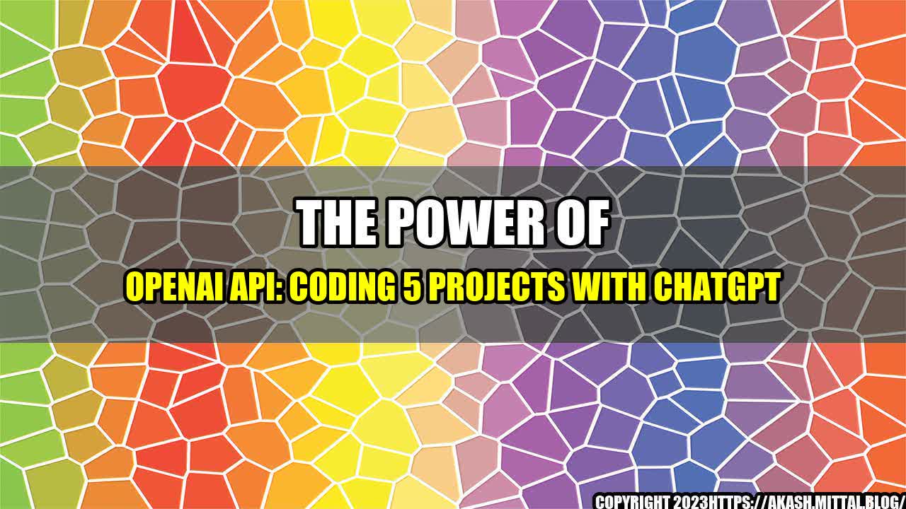 +The-Power-of-OpenAI-API-Coding-5-Projects-with-ChatGPT+